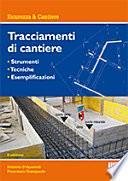 Tracciamenti da cantiere