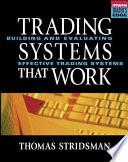 Tradings Systems That Work: Building and Evaluating Effective Trading Systems