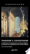 Tradizione e contestazione. La letteratura di trasgressione nell'Ancien Regime. Ediz. italiana e francese