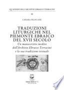 Traduzioni liturgiche nel Piemonte ebraico del XVII secolo. Un manoscritto inedito dell'Archivio Ebraico Terracini e la sua tradizione testuale