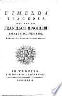 Tragedie del P.D. Francesco Ringhieri monaco Olivetano. Rivedute e corrette dallo stesso, ed accresciute di altre cinque del tutto nuove, e non più stampate. Tomo primo [-ottavo, ed ultimo]