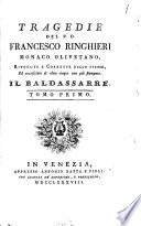 Tragedie del P.D. Francesco Ringhieri monaco Olivetano. Rivedute e corrette dallo stesso, ed accresciute di altre cinque del tutto nuove, e non più stampate. Tomo primo [-ottavo, ed ultimo]