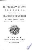 Tragedie del P.D. Francesco Ringhieri monaco Olivetano. Rivedute e corrette dallo stesso, ed accresciute di altre cinque del tutto nuove, e non più stampate. Tomo primo [-ottavo, ed ultimo]