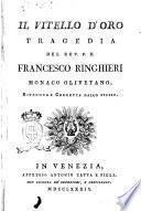 Tragedie del P.D. Francesco Ringhieri monaco Olivetano. Rivedute e corrette dallo stesso, ed accresciute di altre cinque del tutto nuove, e non più stampate. Tomo primo [-ottavo, ed ultimo]