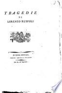 Tragedie di Lorenzo Ruspoli