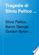 Tragedie di Silvio Pellico