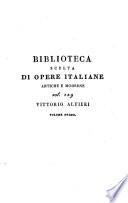 Tragedie di Vittorio Alfieri da Asti: Filippo. Polinice. Antigone. Virginia. Agamennone. Oreste. Rosmunda. Ottavia. Timoleone. Merope