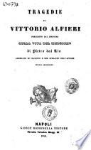 Tragedie di Vittorio Alfieri precedute dal discorso sulla vita del medesimo di Pietro dal Rio, adornato di vignette e del ritratto dell'autore