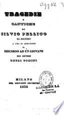 Tragedie e cantiche di Silvio Pellico
