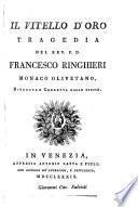 Tragedie ...: Il vitello d'oro. Adelasia. Ortoguna