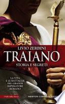 Traiano. Storia e segreti