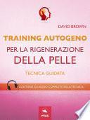 Training Autogeno per la rigenerazione della pelle