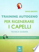 Training Autogeno per rigenerare i capelli