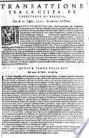Transattione tra la citta, et territorio di Brescia, del di 17 luglio, 1599. In materia dell'estimo