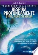 Transformational breath. Respira profondamente e fai il pieno di energia