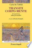 Transiti corpo-mente. L'esperienza della psicoanalisi