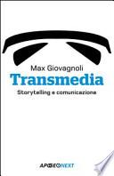 Transmedia. Storytelling e comunicazione