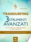 Transurfing. 3 strumenti avanzati