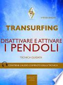 Transurfing. Disattivare e attivare i pendoli
