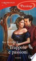 Trappole e passioni (I Romanzi Passione)