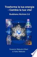 Trasforma La Tua Energia - Cambia La Tua Vita!