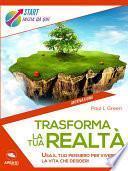Trasforma la tua realtà