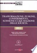 Trasformazione, fusione, conferimento, scissione e liquidazione delle società. Con CD-ROM