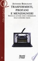 Trasformisti, profani e menzogneri. Spunti da letture avide e disordinate sulle categorie umane