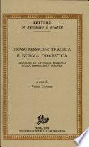 Trasgressione tragica e norma domestica