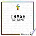 Trash Italiano