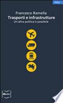 Trasporti e infrastrutture. Un'altra politica è possibile