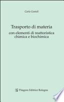 Trasporto di materia con elementi di reattoristica chimica e biochimica