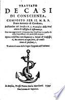 Tratado de casos de consciencia. Trattato de casi di conscienza ... Tradotto di nouo dalla lingua Spagnola nell'Italiana