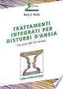 Trattamenti integrati per i disturbi d'ansia. La cura del sé ferito