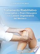 Trattamento riabilitativo e conservativo e post-chirurgico delle lesioni degenerative del menisco