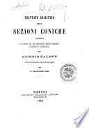 Trattato analitico delle sezioni coniche contenente un cenno dei più importanti metodi moderni algebrici e geometrici