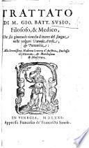 Trattato che sia giovevole rimedio il trarre del sangue nelle volgari varuole, ferse,&pettecchie, etc