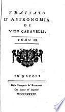Trattato d'astronomia di Vito Caravelli. ...