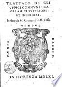 Trattato de gli vffici communi tra gli amici superiori et inferiori. Scritto da M. Giouanni della Casa