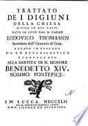 Trattato de i digiuni della Chiesa diviso in due parti, dato in luce dal r. padre Lodovico Thomassin sacerdote dell'Oratorio di Gesu, recato in toscano da un ecclesiastico ..