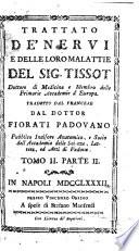 Trattato de' nervi e delle loro malattie del sig. Tissot ... tradotto dal francese dal dottor Fiorati ... Tomo 1. [-3.]