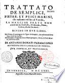 Trattato de' semplici, pietre e pesci marini che nascono nel lito di Venetia... Di Antonio Donati,...