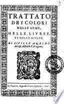 Trattato dei colori nelle arme, nelle liuree et nelle diuise, di Sicillo araldo del rè Alfonso d'Aragona