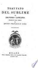 Trattato Del Sublime ; Tradotto Dal Greco Da Anton Francesco Gori