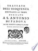 Trattato dell'eloquenza spettante ai tropi dedicato a S. Antonio di Padova da fr. Gioseffo Maria Platina minor conventuale