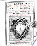 Trattato della diuina prouidenza diuiso in tre libri; composto dal p. Fedele Danieli della Compagnia di Giesù