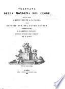 Trattato della mondizia del cuore seguito dalla Ammonizione a s. Paola e dalla Esposizione del Pater noster, operette del p. Domenico Cavalca riscontrate su'migliori codici e pubblicate da O. Gigli