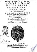 Trattato della peste, et pestifero contagio di Torino, & c. di Gio. Francesco Fiochetto, ... Aggiontoui l'indice copioso
