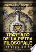 Trattato della pietra filosofale e l'arte dell'alchimia