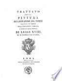 Trattato della pittura di Lionardo da Vinci tratto da un codice della Biblioteca Vaticana e dedicato alla maestà di Luigi 18. re di Francia e di Navarra